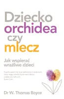 Okładka: Dziecko orchidea czy mlecz