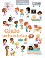 Okładka: Pierwsza encyklopedia. Ciało człowieka