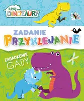 Okładka: Lubię Dinozaury. Zadanie Przyklejanie. Zagadkowe gady