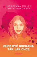 Okładka: Chcę być kochana tak jak chcę