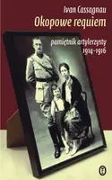 Okładka: Okopowe requiem. Dziennik artylerzysty 1914-1916