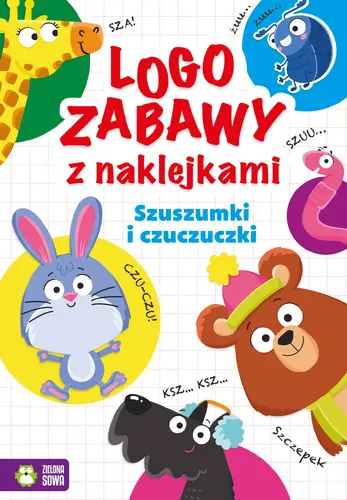 Okładka: Logozabawy z naklejkami. Szuszumki i czuczuczki