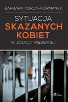 Okładka: Sytuacja skazanych kobiet w izolacji więziennej