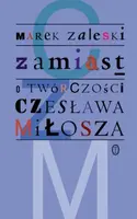 Okładka: Zamiast. O twórczości Czesława Miłosza