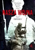 Okładka: Nasza wojna. Imperia. Tom 1