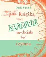 Okładka: Książka, która NAPRAWDĘ nie chciała być czytana