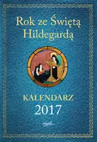Okładka: Rok ze Świętą Hildegardą KALENDARZ 2017