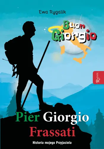 Okładka: Pier Giorgio Frassati. Historia mojego przyjaciela
