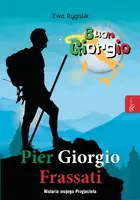 Okładka: Pier Giorgio Frassati. Historia mojego przyjaciela