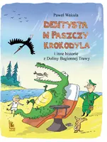 Okładka: Dentysta w paszczy krokodyla