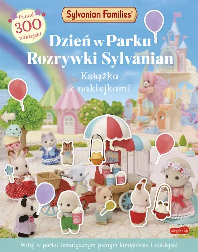 Okładka: Sylvanian Families. Dzień w Parku Rozrywki Sylvanian. Książka z naklejkami
