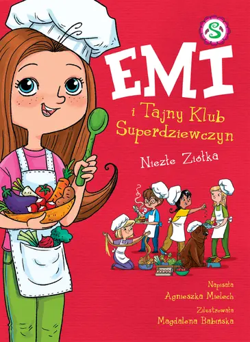 Okładka: Emi i Tajny Klub Superdziewczyn. Niezłe ziółka. Tom 12