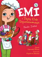 Okładka: Emi i Tajny Klub Superdziewczyn. Niezłe ziółka. Tom 12