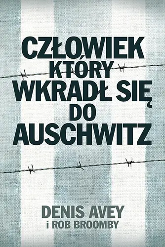 Okładka: Człowiek, który wkradł się do Auschwitz