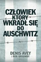 Okładka: Człowiek, który wkradł się do Auschwitz