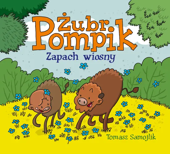Okładka: Żubr Pompik. Zapach wiosny