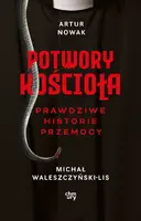 Okładka: Potwory Kościoła. Prawdziwe historie przemocy