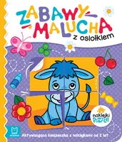 Okładka: Zabawy malucha z osiołkiem. Aktywizująca książeczka z naklejkami
