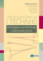 Okładka: Instrumentarium i techniki zabiegów w proktologii małoinwazyjnej