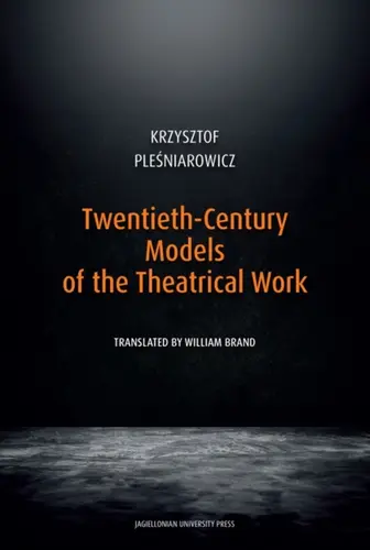 Okładka: Twentieth-Century Models of the Theatrical Work