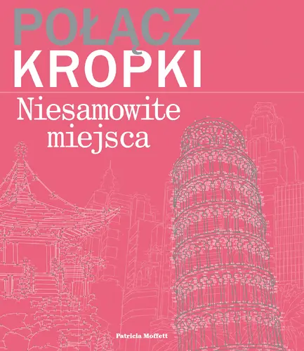 Okładka: Połącz kropki. Niesamowite miejsca
