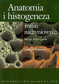 Okładka: Anatomia i histogeneza roślin naczyniowych