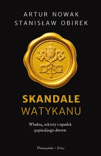 Okładka: Skandale Watykanu. Władza, sekrety i upadek papieskiego dworu