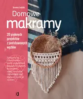Okładka: Domowe makramy. 20 pięknych projektów z podstawowych węzłów