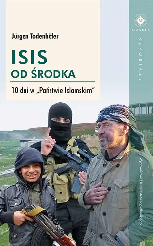 Okładka: ISIS od środka. 10 dni w Państwie Islamskim