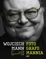 Okładka: Fotografomannia. Obrazki autobiograficzne