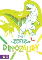 Okładka: Kolorowanki na każdą pogodę. Dinozaury