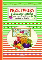 Okładka: Przetwory z domowego ogródka.