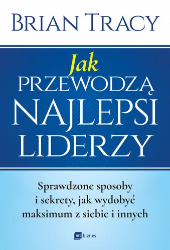Okładka: Jak przewodzą najlepsi liderzy