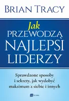 Okładka: Jak przewodzą najlepsi liderzy