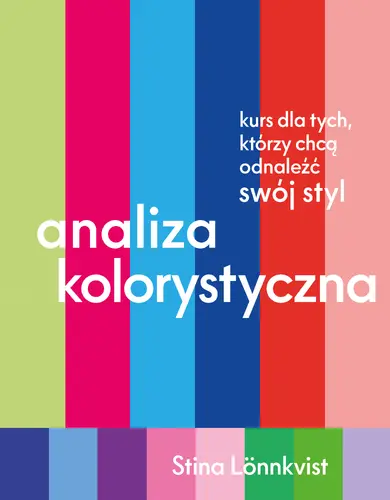 Okładka: Analiza kolorystyczna. Kurs dla tych, którzy chcą odnaleźć swój styl