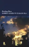 Okładka: Dobrzy ludzie w czasach zła