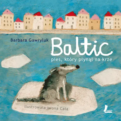 Okładka: Baltic. Pies, który płynął na krze.