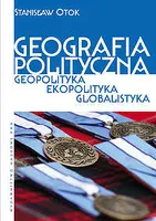 Okładka: Geografia polityczna. Geopolityka. Ekopolityka. Globalistyka.