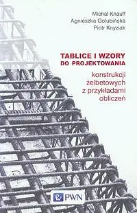 Okładka: Tablice i wzory do projektowania konstrukcji żelbetowych z przykładami obliczeń
