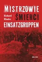 Okładka: Mistrzowie śmierci. Einsatzgruppen