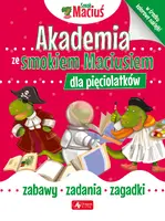 Okładka: Akademia ze Smokiem Maciusiem dla pięciolatków.
