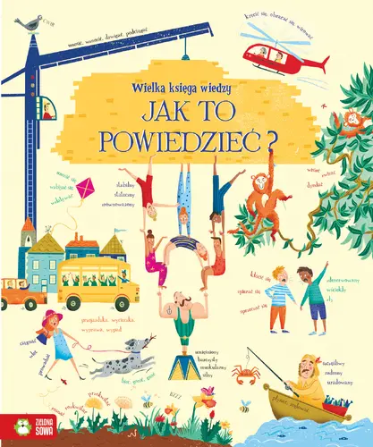 Okładka: Wielka księga wiedzy. Jak to powiedzieć?