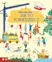 Okładka: Wielka księga wiedzy. Jak to powiedzieć?