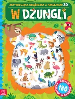 Okładka: W dżungli. Aktywizująca książeczka z naklejkami 3D. Zestaw 180 naklejek w środku