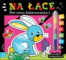 Okładka: Pierwsza kolorowanka. Na łące. Kredka segmentowa