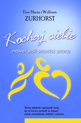 Okładka: Kochaj siebie, nawet jeśli stracisz pracę