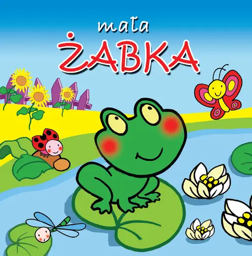 Okładka: Mała Żabka. Małe Zwierzątka