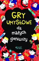 Okładka: Gry umysłowe dla małych geniuszy