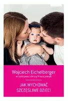Okładka: Jak wychować szczęśliwe dzieci