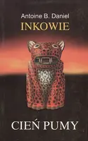 Okładka: Inkowie. Tom 1. Cień Pumy